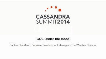 The Weather Channel: CQL (Cassandra Query Language) Under the Hood