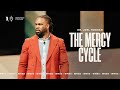 The Mercy Cycle - Dr. Joel Tudman
