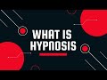 What is Hypnosis?