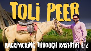 Exploring the Beauty of Toli Peer | Backpacking Through Kashmir ep2