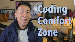 Getting out of your Coding Comfort Zone