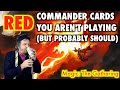 The Red Commander Cards You Aren't Playing (But Probably Should!) | Magic: The Gathering 1 Drops