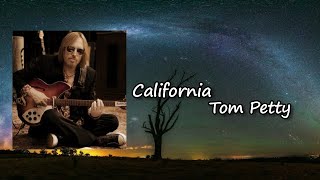 Tom Petty - California  lyrics