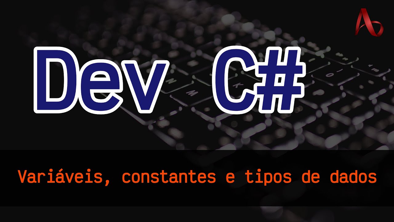 Variáveis, constantes e tipos de dados | Dev C# - YouTube