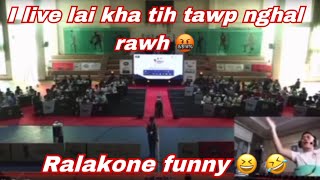 Watch party tih tuh khan I live lai kha tih tawp nghal rawh 🤣|| Ralakone funny video 😂😂