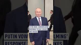 Putin vows 'overwhelming' response to deep strikes into Russia