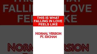this is what falling in love feels like normal version (ft. kiichan)