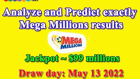 How to get Mega Millions numbers predictions on Friday 13-05-2022? Jackpot ~ $99 millions
