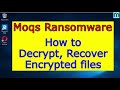 Moqs virus (ransomware). How to decrypt .Moqs files. Moqs File Recovery Guide.