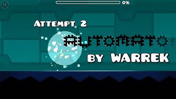 Geometry Dash - Automaton by Warrek (100%)