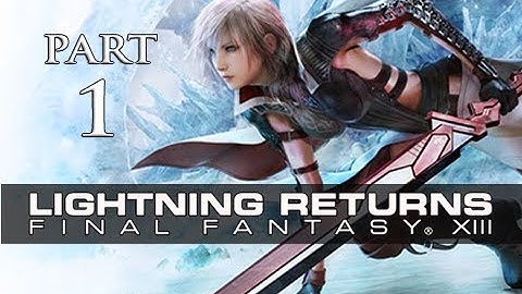 Lightning Returns Final Fantasy XIII Walkthrough Part 1 - The Savior