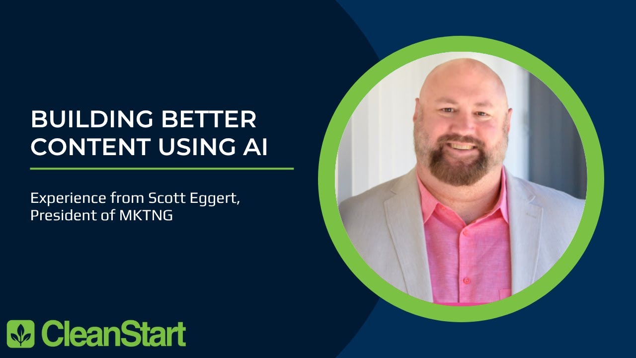 Building Better Content Using AI | CleanStart Perspectives