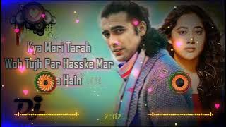 Kya meri tarah woh tujh par hasske mar skta hain Dj song || Hard bass || MDP DJ || HINDU DJ SOUND