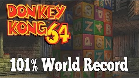 Donkey Kong 64 - 101% in 5:37:16 (Former World Record)