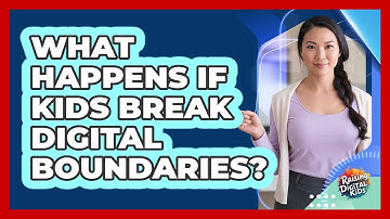 What Happens If Kids Break Digital Boundaries?