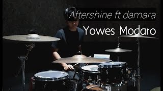 Aftershine ft damara - Yowes Modaro (drum cover)