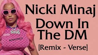 Nicki Minaj - Down In The DM [Remix] (Verse - Lyrics) 99.9% fboys cant f me
