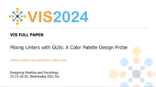 Mixing Linters with GUIs: A Color Palette Design Probe - Fast Forward | VIS 2024 Profile
