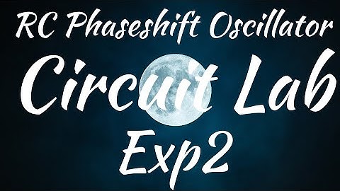 CIrcuits Lab 2-RC Phaseshift Oscillator