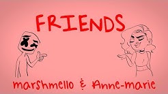 Marshmello & Anne-Marie - FRIENDS (Lyric Video) *OFFICIAL FRIENDZONE ANTHEM*  - Durasi: 3:26. 