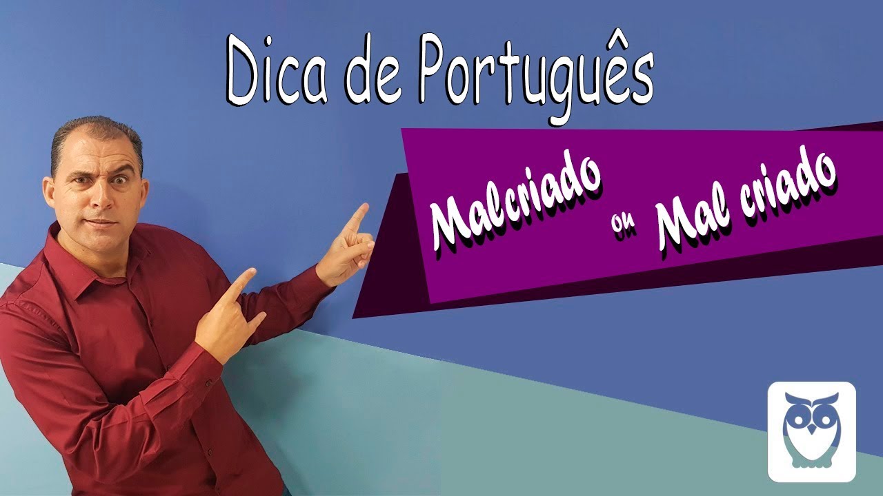 Dicas de Português - Malcriado ou Mal criado - YouTube