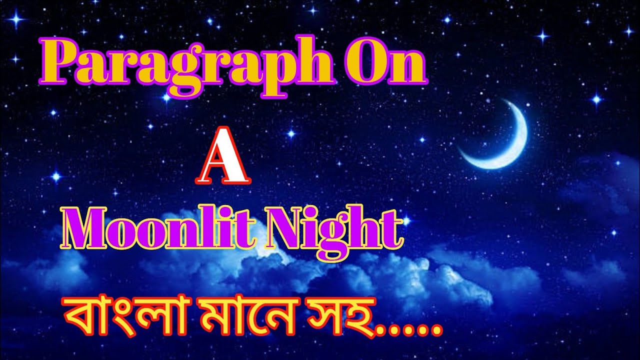 A Moonlit Night Paragraph Ll A Moonlit Paragraph With Bangla Meaning Ll