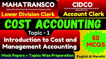 Unit 1 : Introduction to Cost and Management Accounting | Mahatransco LDC Account MCQS | CIDCO Clerk