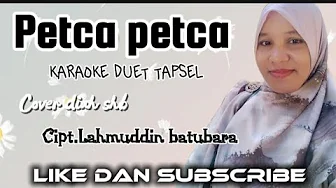 Petca petca karaoke duet tanpa vocal cowok tapsel madina terbaru Petca petca karaoke duet tanpa vocal cowok tapsel madina terbaru