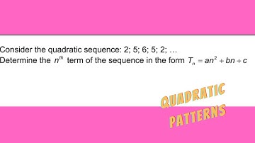 Patterns: Quadratic Sequence - Step by Step problem Walkthrough