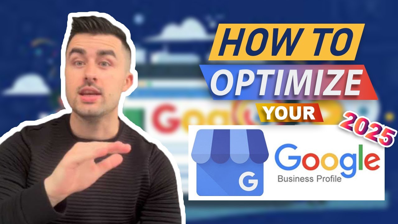 How to Optimize Your Google Business Profile This Year (2025) - YouTube