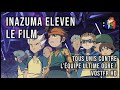 Inazuma eleven le film tous unis contre lquipe ultime ogre  full vostfr