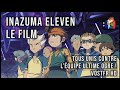 INAZUMA ELEVEN Le Film Tous Unis Contre L Équipe Ultime Ogre FULL HD VOSTFR 