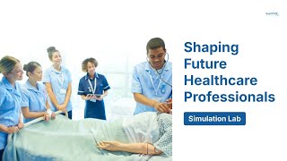 Simulation Labs Shaping Future Healthcare Professionals