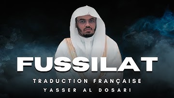 41. Sourate Fussilat avec Traduction Française, Yasser Al Dosari (سورة فصلت - ياسر الدوسري)
