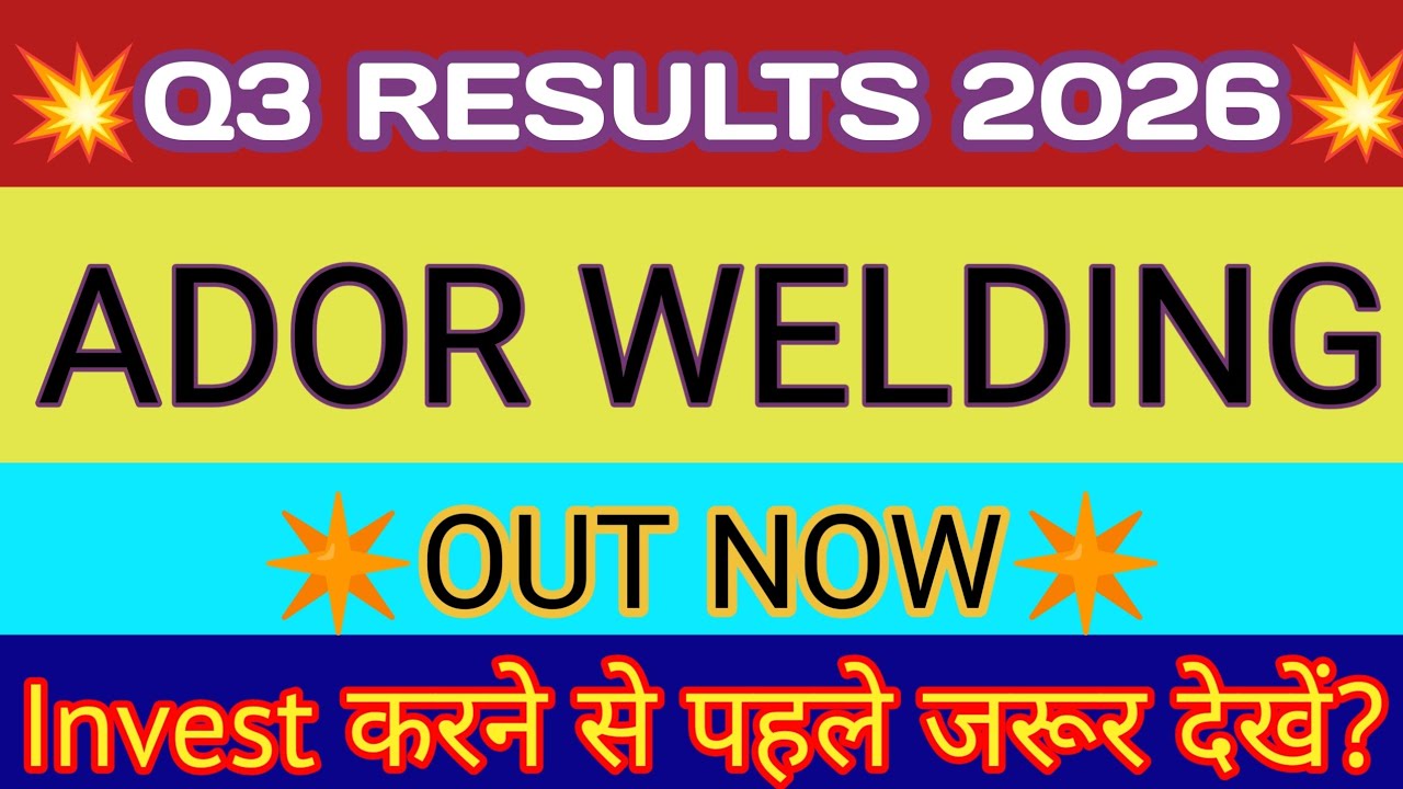 Ador Welding Q3 Results 2026 🔴 Ador Welding Results 🔴 Ador Welding Share News 🔴 Ador Welding Share
