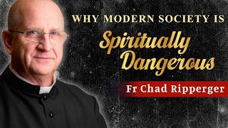 FR RIPPERGER IMPURE THOUGHTS | WHY MODERN SOCIETY IS SPIRITUALLY DANGEROUS