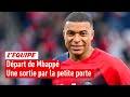Mbappé quitte le PSG : Pas d