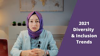 2021 Diversity and Inclusion Trends