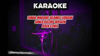 Ismail marzuki selamat lebaran | rock version by Sanca record [ KARAOKE ]