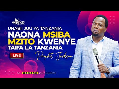 UNABII WA PROPHET JACKSON JUU YA TAIFA LA TANZANIA