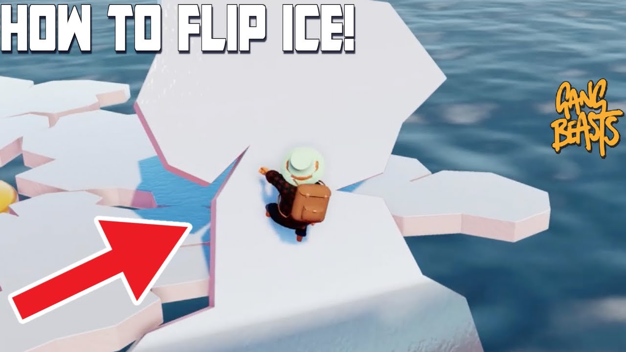 How to flip the ICE in Gang beasts! YouTube