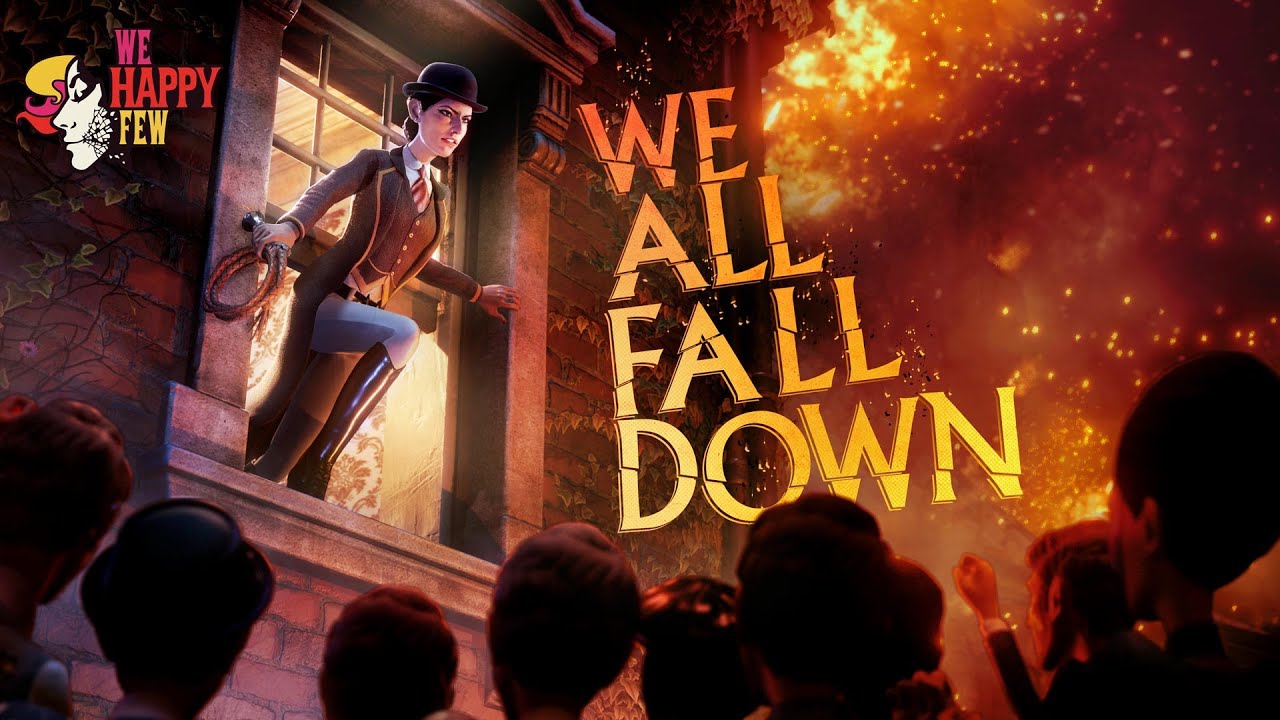 We All Fall Down Ending I We Happy Few DLC 3