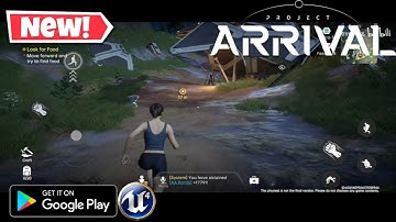 PROJECT ARRIVAL ANDROID AND IOS NEW BETA GAMEPLAY
