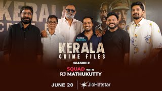 Rj Mathukkutty Meets The Squad Kerala Crime Files Season 2 Jiohotstar Streaming From June 20