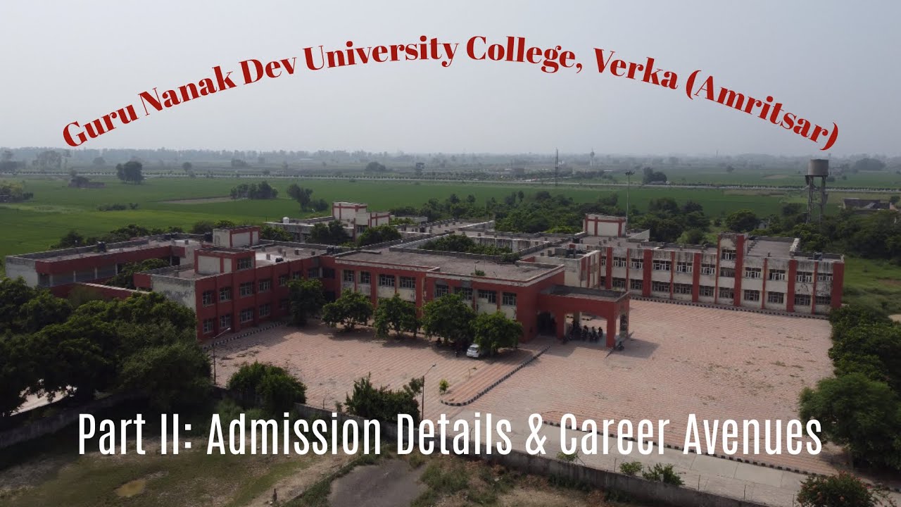 Dev Uni Guru Nanak Dev University College, Verka (ASR) || Admission Details ...