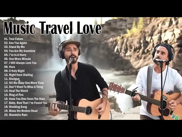 MUSIC TRAVEL LOVE full album 2022  The best songs of MUSIC TRAVEL LOVE class=