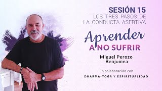 Curso &quot;Aprender a No Sufrir&quot; - Los Tres Pasos de la Conducta Asertiva