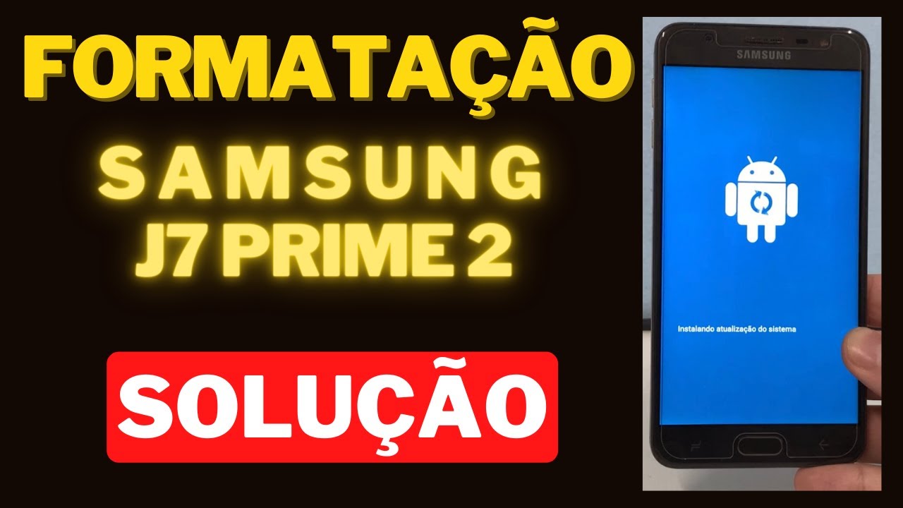 Como formatar SAMSUNG GALAXY J7 PRIME 2 - Hard Reset Desbloquear ...