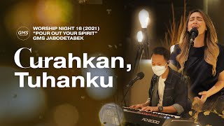 CURAHKAN, TUHANKU - WORSHIP NIGHT 16 (2021)