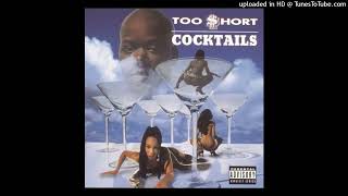 02. Too $hort - Cocktales